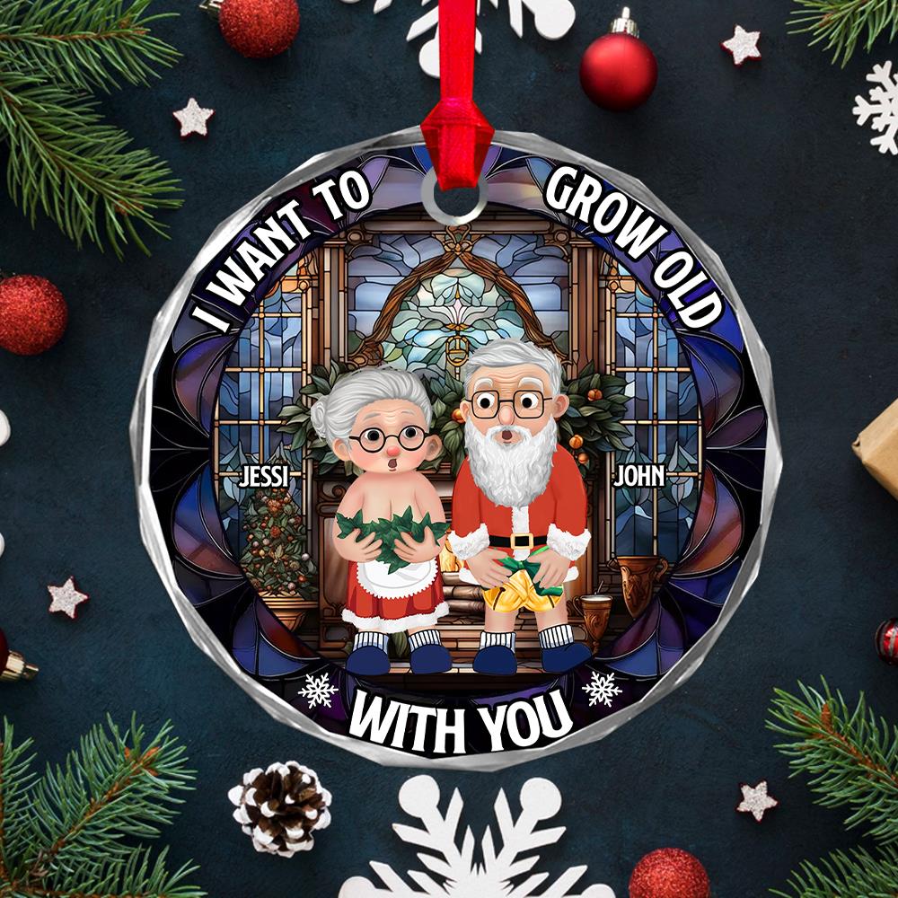 I Want To Grow Old With You Custom Circle Glass Ornament - Christmas Gift For Husband Wife, Anniversary Nh00