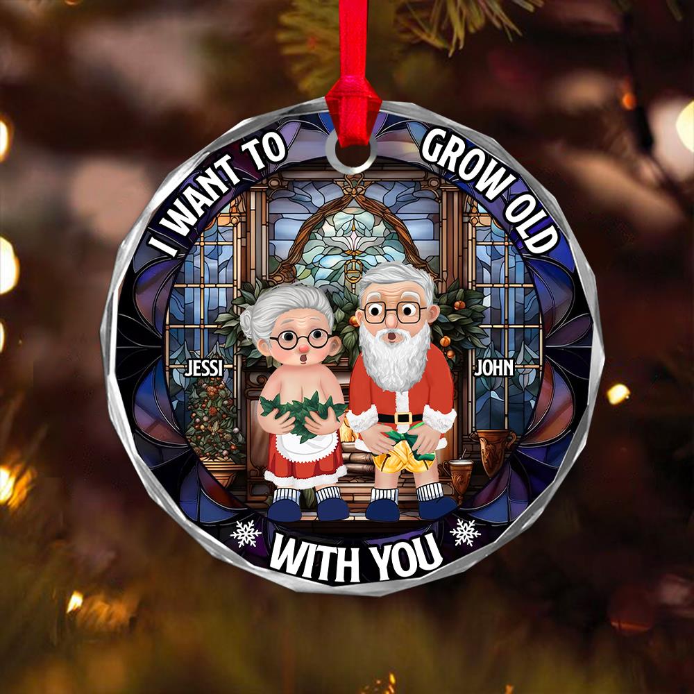 I Want To Grow Old With You Custom Circle Glass Ornament - Christmas Gift For Husband Wife, Anniversary Nh00