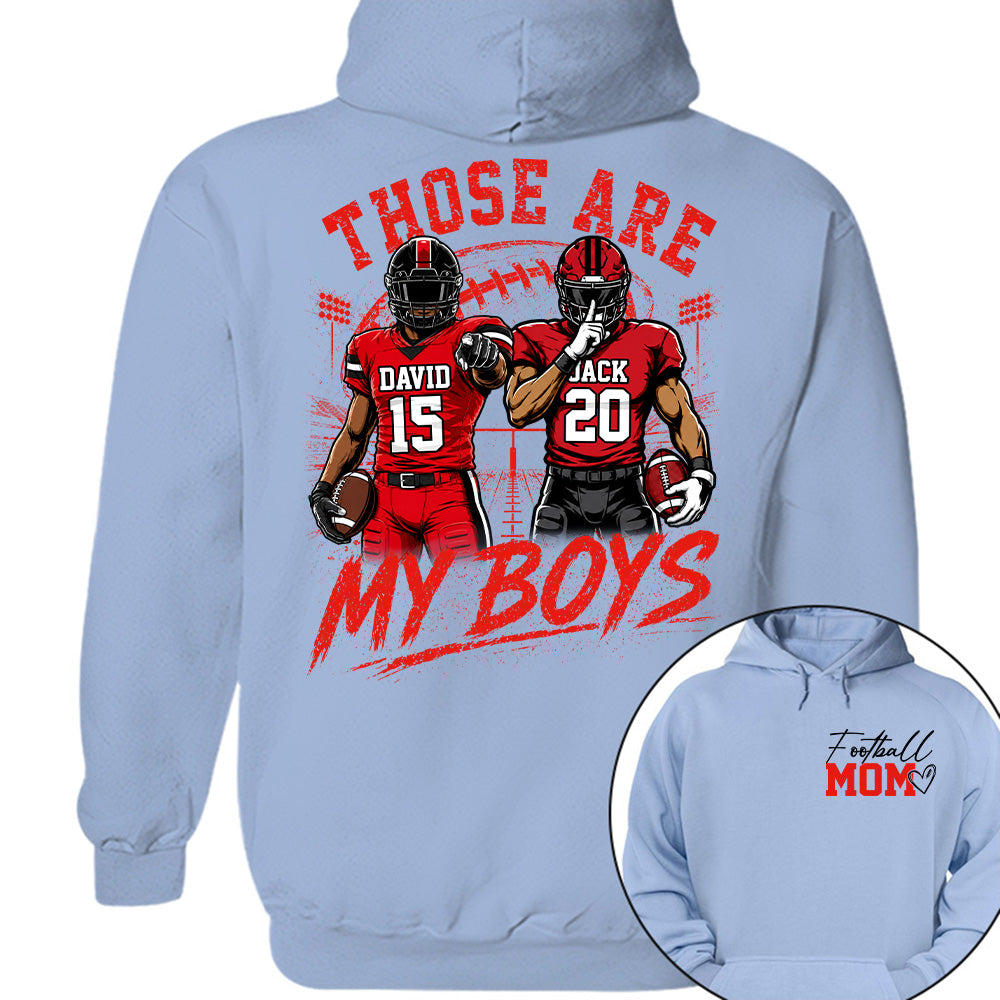Personalized Football Mom Shirt, Custom Those Are My Boys T-Shirt, Team Name & Player Number Tee, Football Season Gift Vr2 Na02 T24