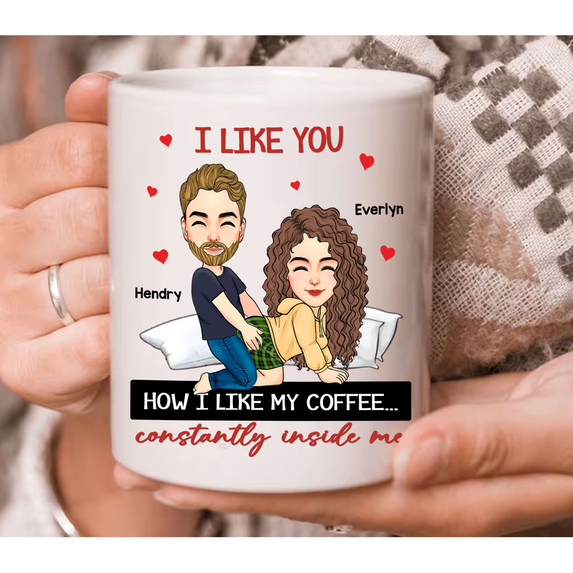 I Like You How I Like My Coffee...  - Couple Personalized Custom Mug - Gift For Husband Wife, Anniversary Pa00