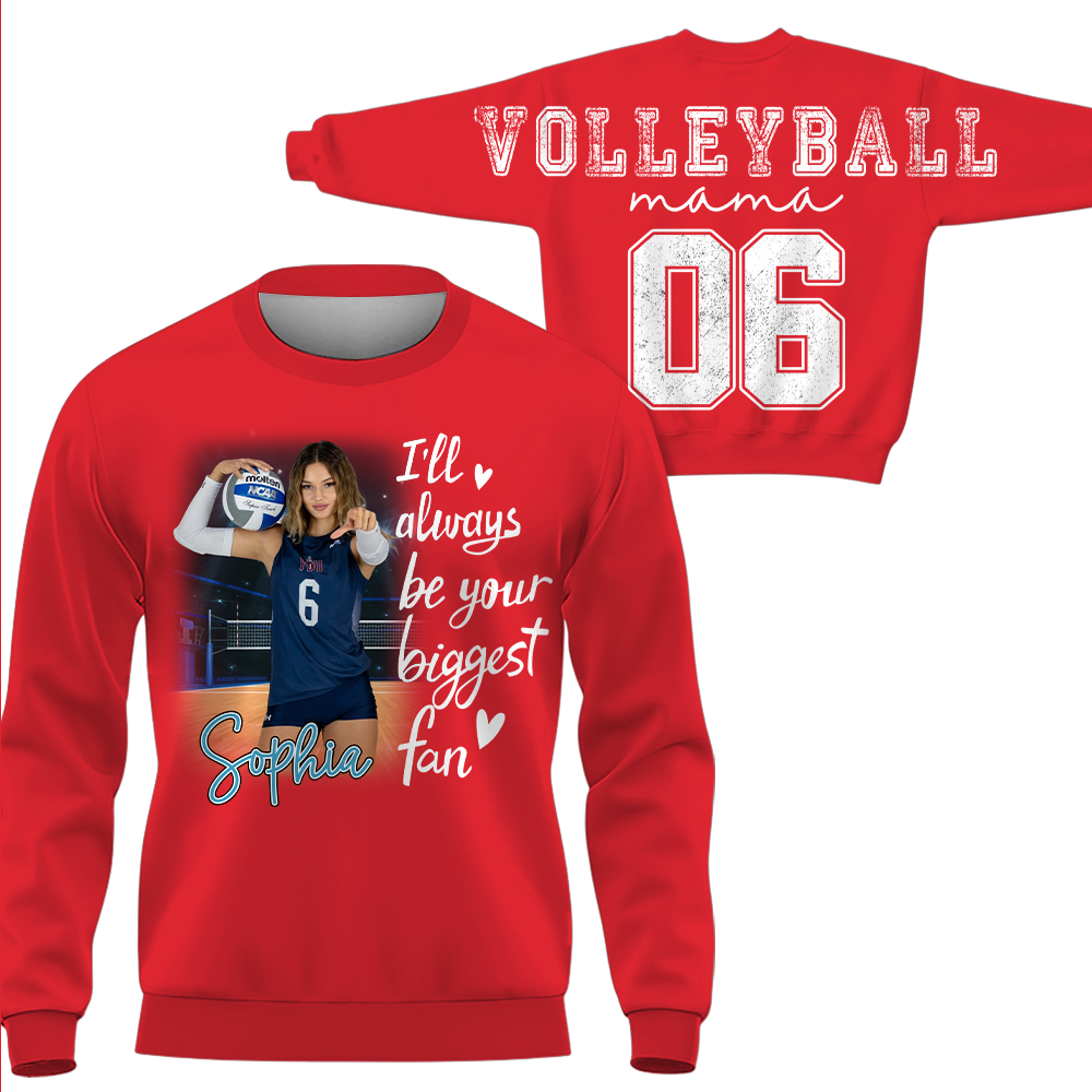 Personalized I Will Always Be Your Biggest Fan, Custom Large Back Graphic Shirt, Gift For Volleyball Mom Volleyball Family Volleyball Lovers MI209 Hv01