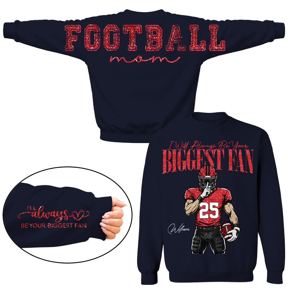 Personalized I'll Always Be Your Biggest Fan Football Mom Shirt, Custom Team Player Name Number Front, Oversized Back Print & Sleeve Detail, Game Day Mom Shirt Pt99