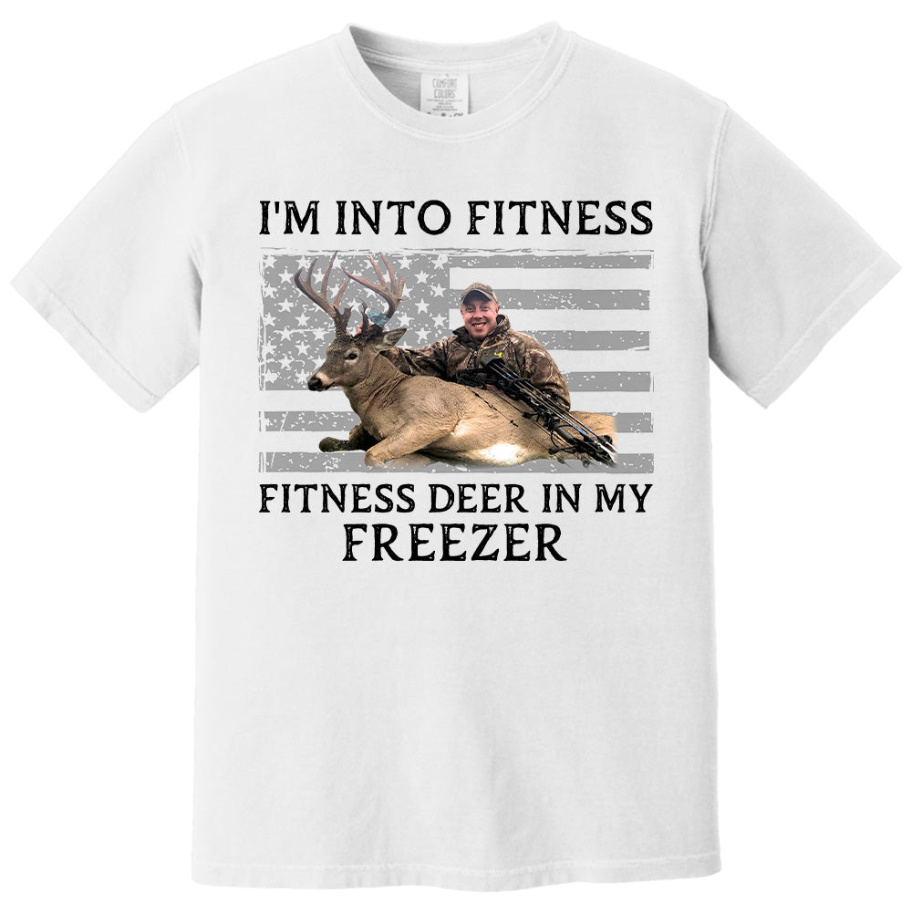 I'm Into Fitness Fitness Deer in My Freezer Shirt - Custom Photo Hunting Shirt A2110 Pt99