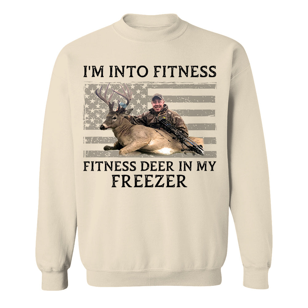 I'm Into Fitness Fitness Deer in My Freezer Shirt - Custom Photo Hunting Shirt A2110 Pt99