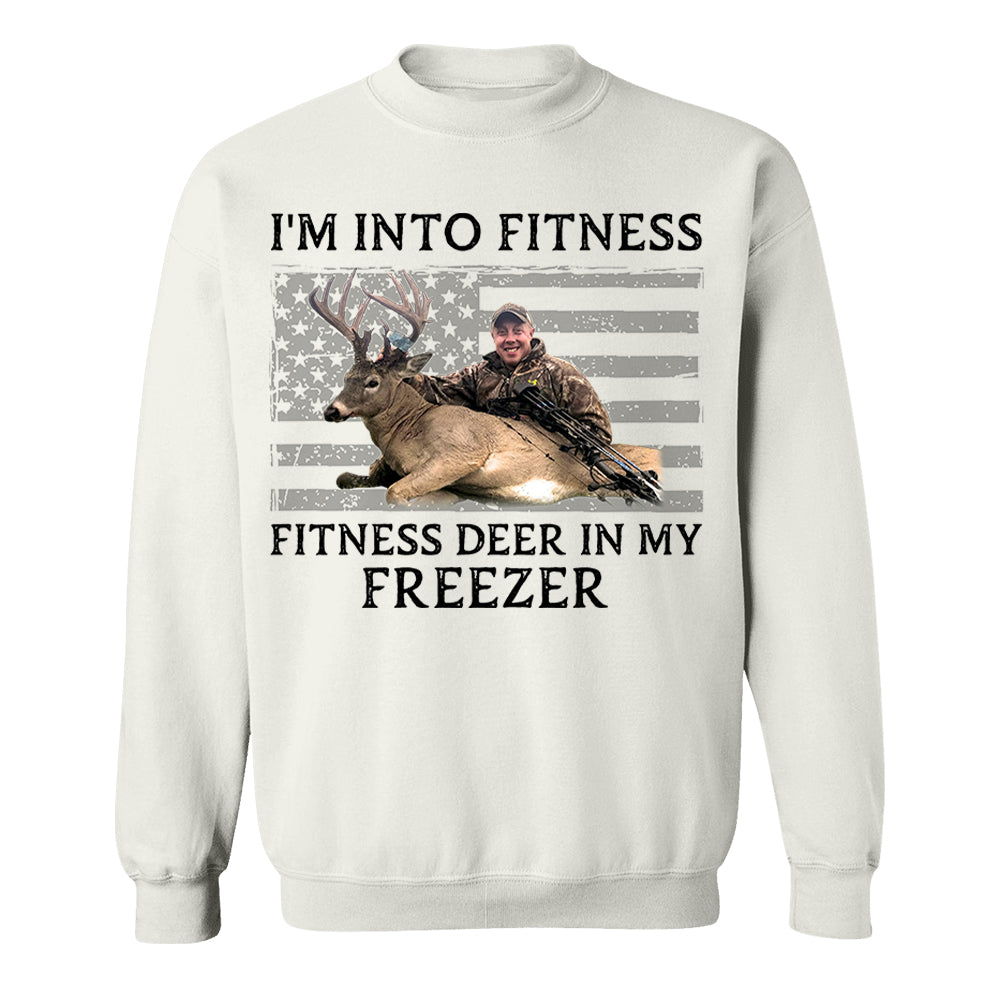 I'm Into Fitness Fitness Deer in My Freezer Shirt - Custom Photo Hunting Shirt A2110 Pt99