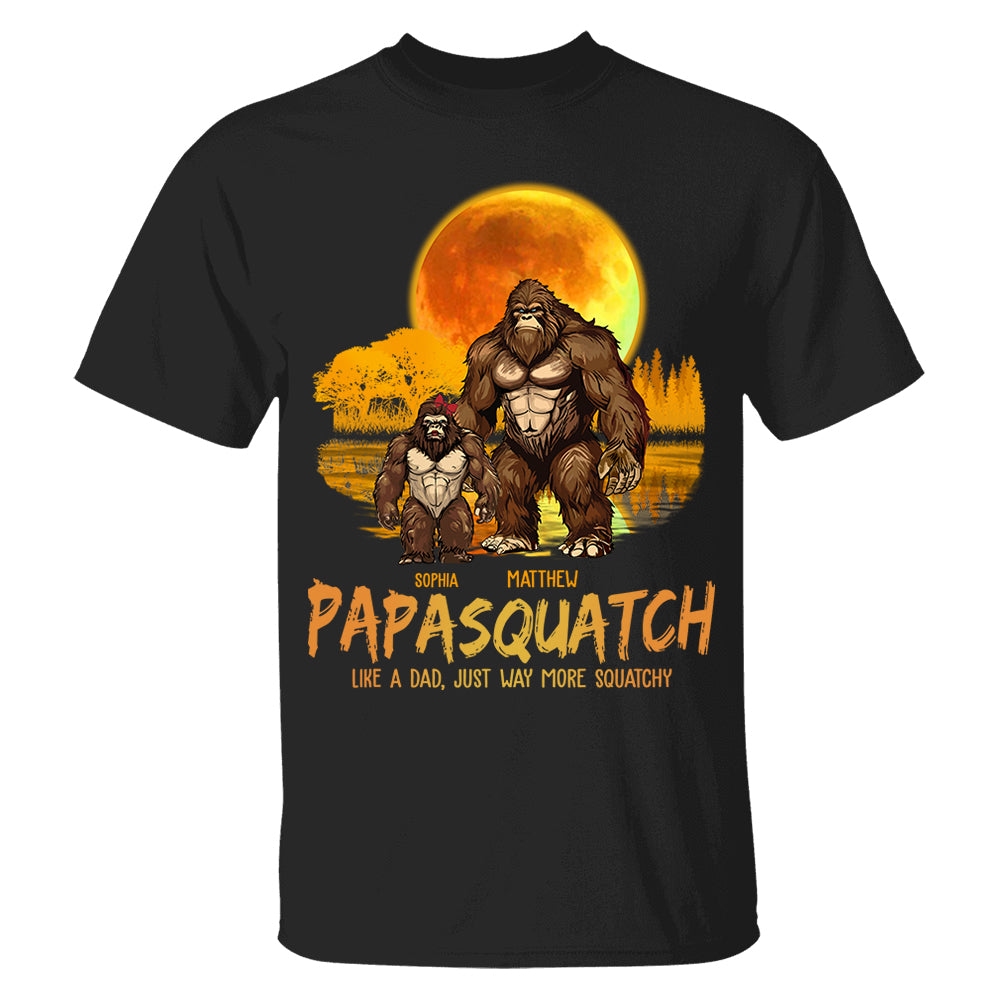 Papasquatch, Like A Grandpa, Just Way More Squatchy - Personalized Shirt