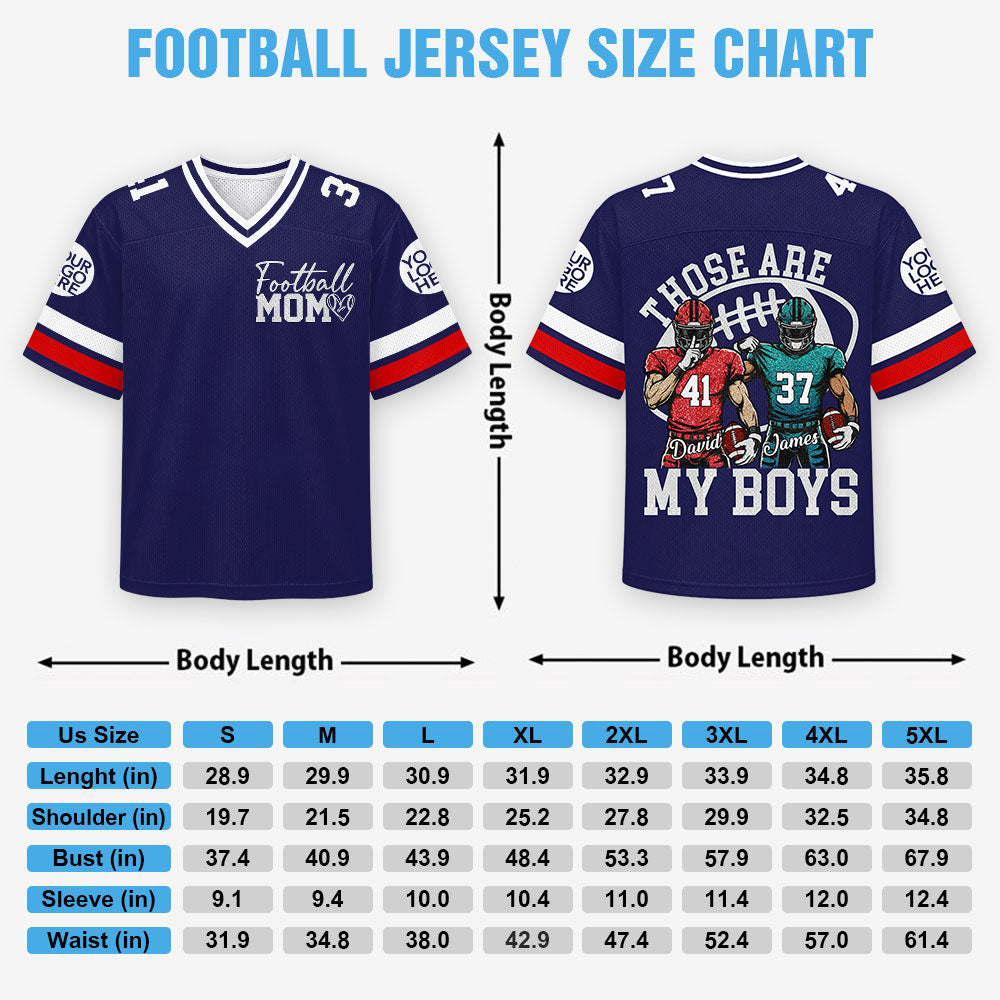 Custom Those Are My Boys Football Jersey Gift For Football Lovers L0411 Pt99