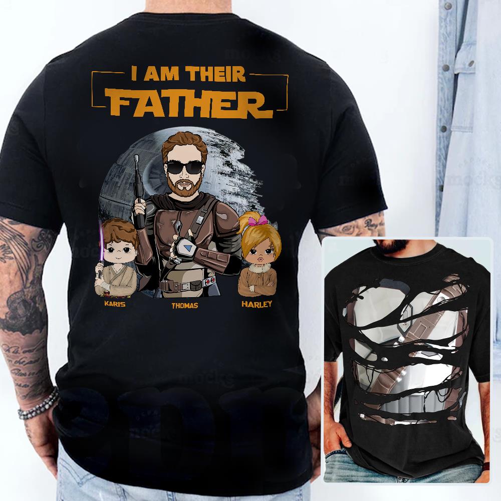 I Am Their Father Custom Shirt For Dad - Father's Day Gift