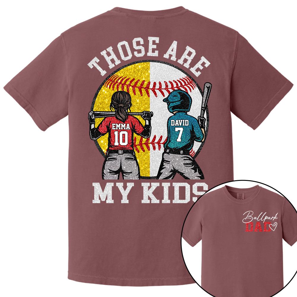 Personalized Ballpark Dad Baseball Softball Dad Shirt Those Are My Kids Shirt Gift For Sport Family, Father's Day Gift T1807 Hv01