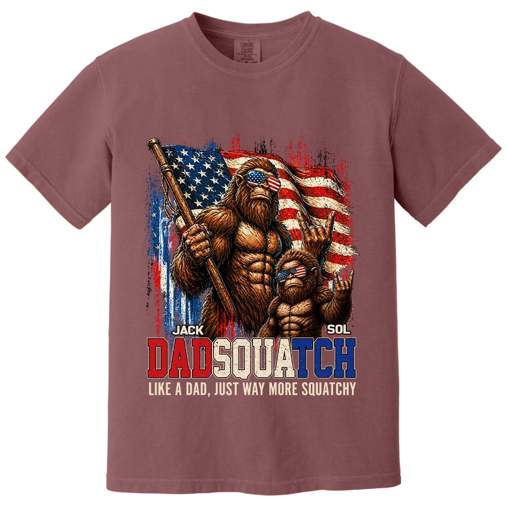 Dadsquatch, Like A Dad, Just Way More Squatchy - Personalized Shirt - Cool Patriotic Bigfoot Shirt, 4th of July - Gift For Dad T1807 T24