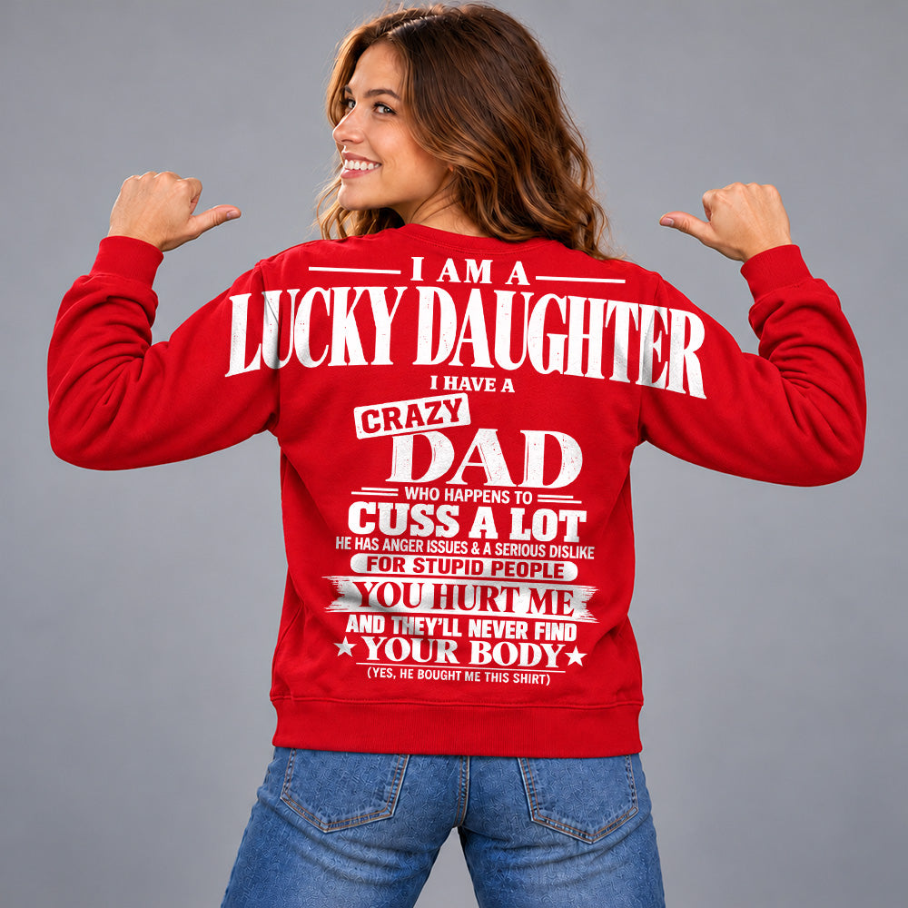 I Am A Lucky Daughter I Have A Crazy Dad Oversized Shoulder Print Shirt T24