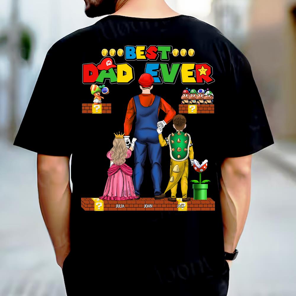 Best Dad Ever - Happy Father's Day - Personalized Shirt