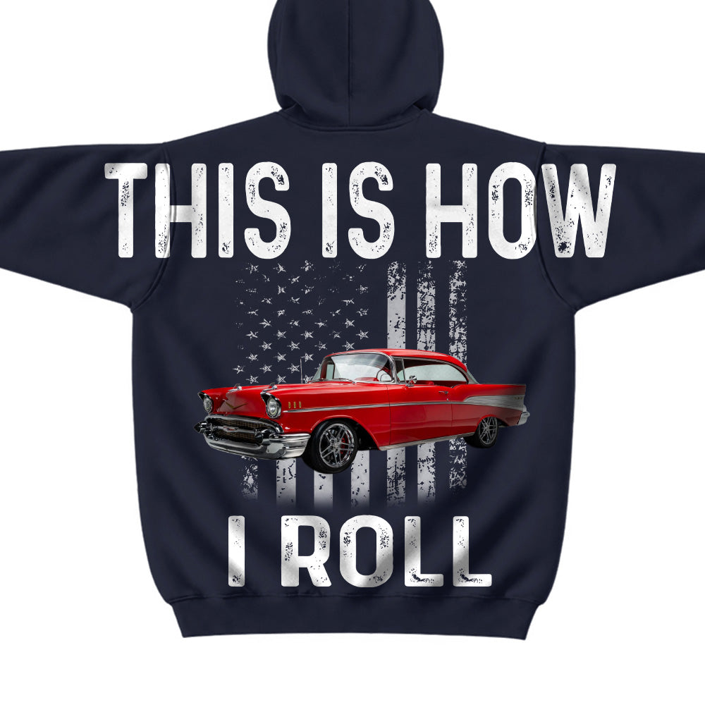This Is How I Roll - Custom Car Photo Shirt - Gift For Car Lover A2110 T24