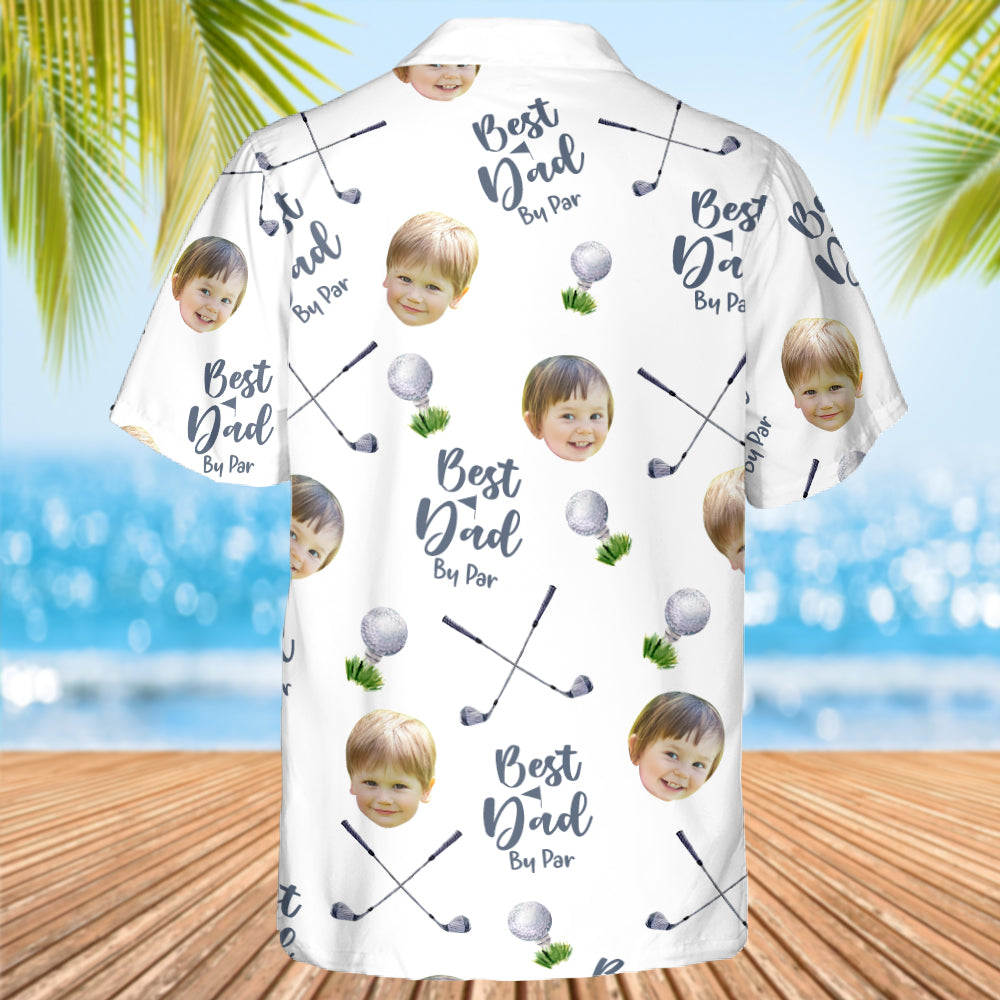 Best Dad By Par - Personalized Hawaiian Shirt with Face, Customized Hawaiian for Golfer, Great Gift for Dad, Father, Golf Gift for Men, Golf Shirt