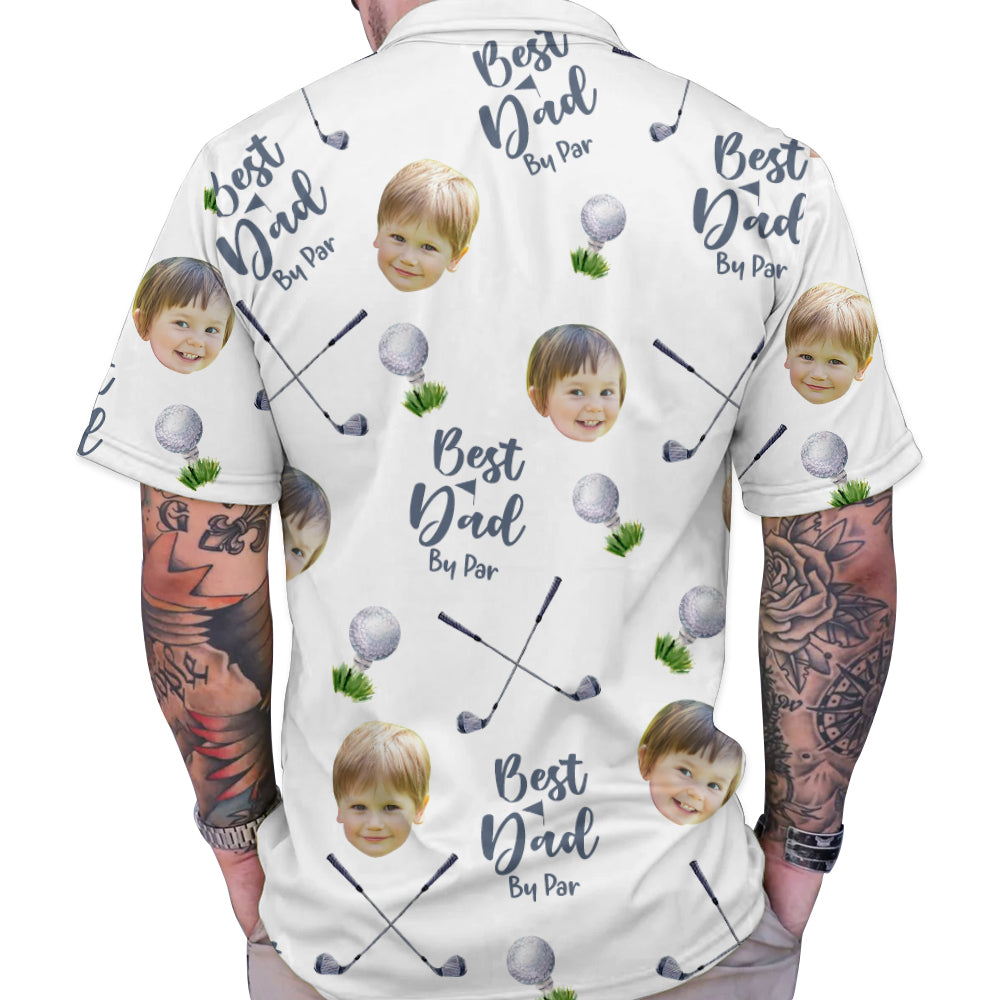 Best Dad By Par - Personalized Hawaiian Shirt with Face, Customized Hawaiian for Golfer, Great Gift for Dad, Father, Golf Gift for Men, Golf Shirt