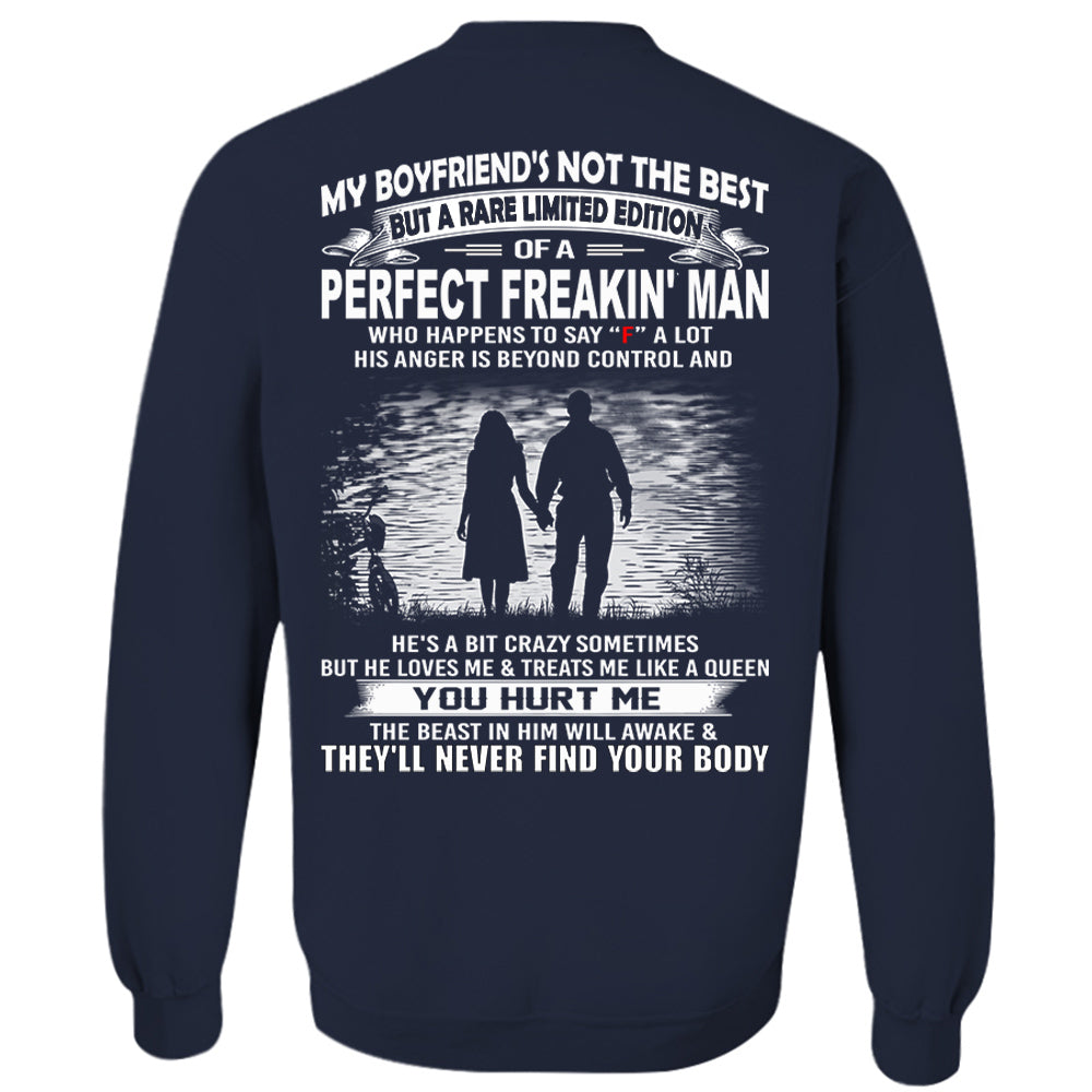 My Boyfriend's Not The Best But A Rare Limited Edition Of A Perfect Freakin Man Shirt Perfect Gift For Girlfriend