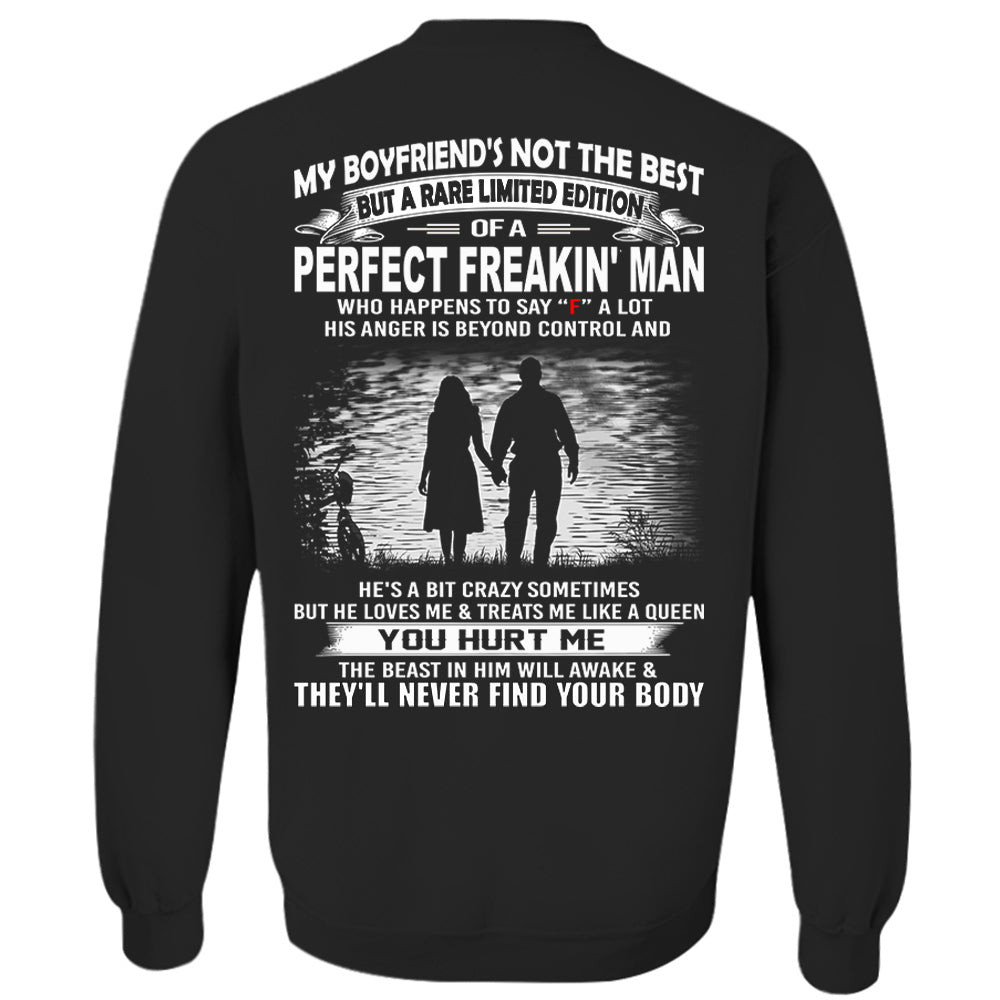 My Boyfriend's Not The Best But A Rare Limited Edition Of A Perfect Freakin Man Shirt Perfect Gift For Girlfriend