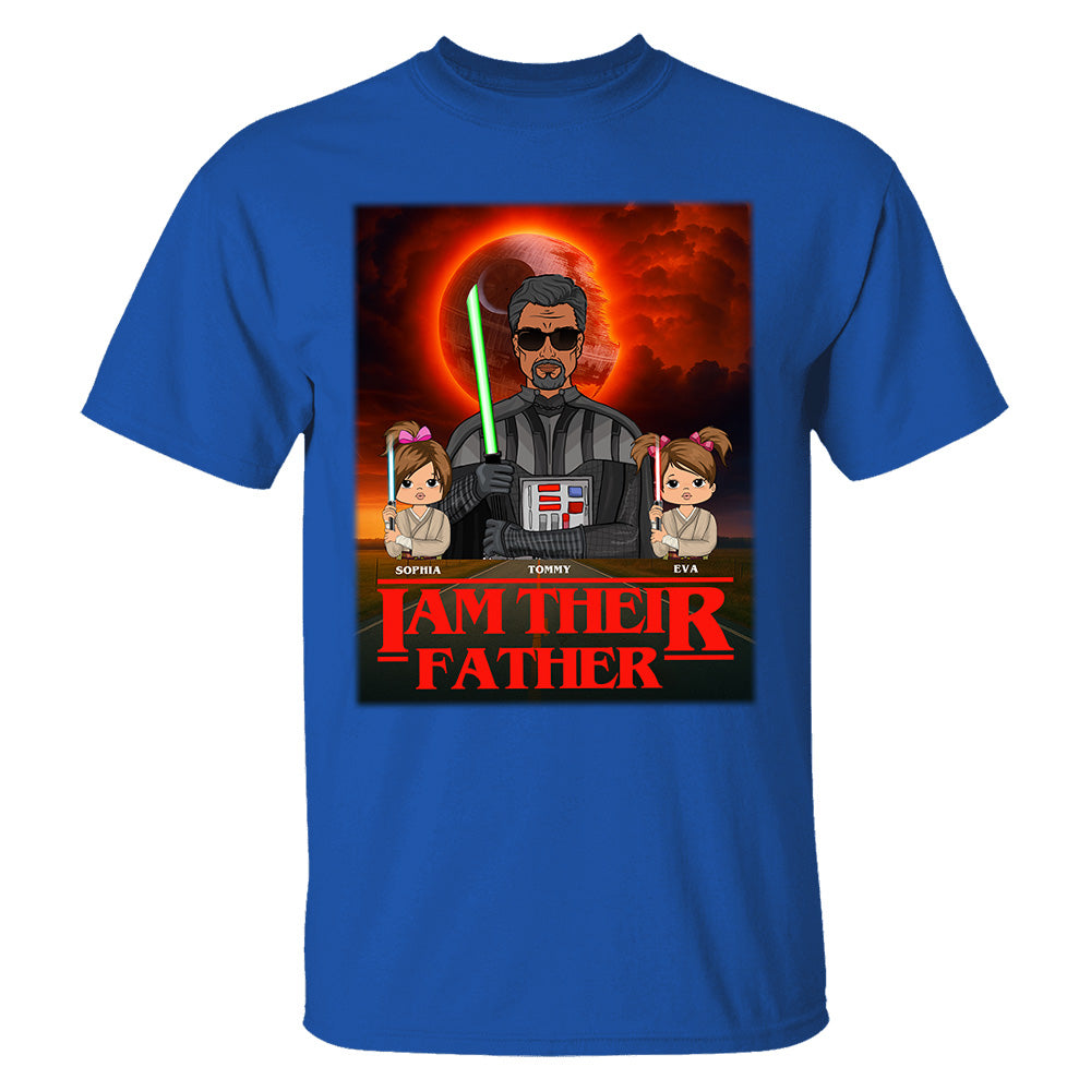 I Am Their Father Custom Shirt For Dad - Father's Day Gift Pt99