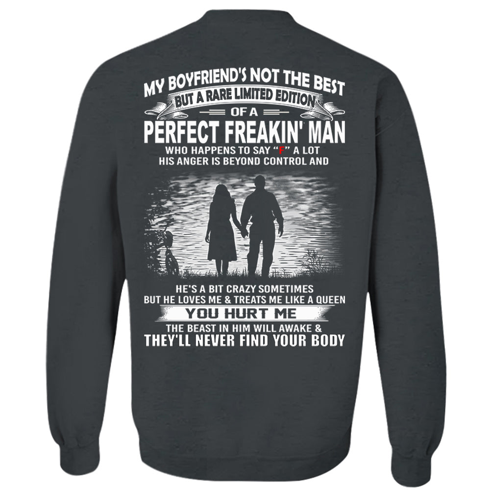 My Boyfriend's Not The Best But A Rare Limited Edition Of A Perfect Freakin Man Shirt Perfect Gift For Girlfriend