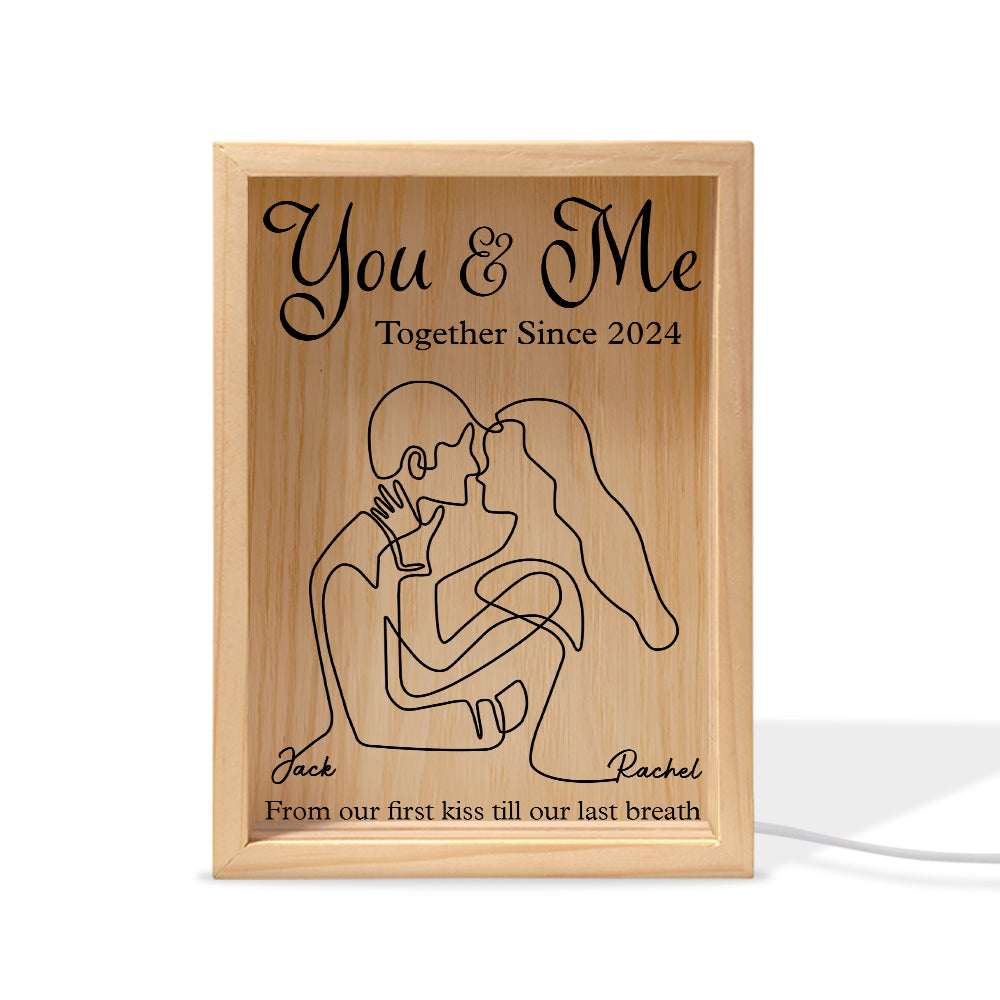 You & Me Together Since, From Our First Kiss Till Our Last Breath - Personalized Custom Frame Light Box Anniversary Gift for Couple Tu20