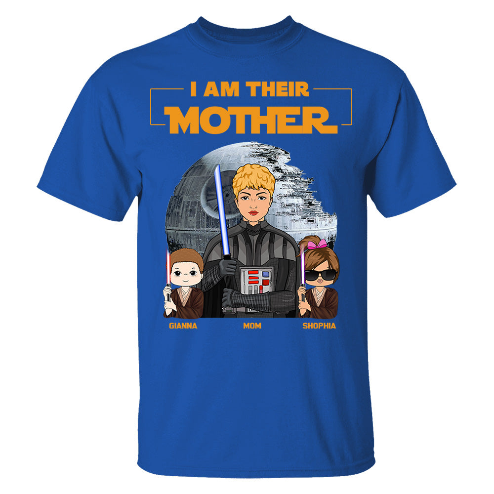 I Am Their Mother Custom Shirt For Mom - Mother's Day Gift Pt99