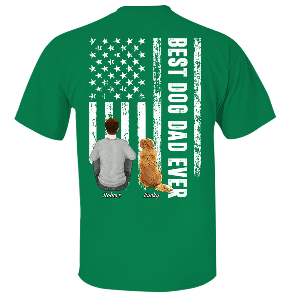 Custom Best Dog Dad Ever Shirt, Personalized Shirt, Gifts for Dog Lovers