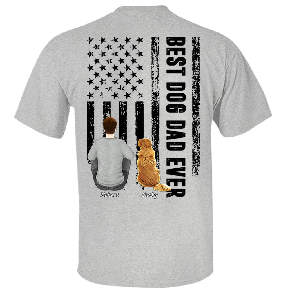 Custom Best Dog Dad Ever Shirt, Personalized Shirt, Gifts for Dog Lovers