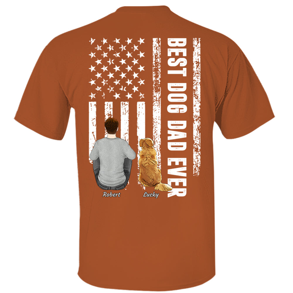 Custom Best Dog Dad Ever Shirt, Personalized Shirt, Gifts for Dog Lovers