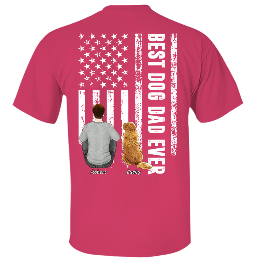 Custom Best Dog Dad Ever Shirt, Personalized Shirt, Gifts for Dog Lovers