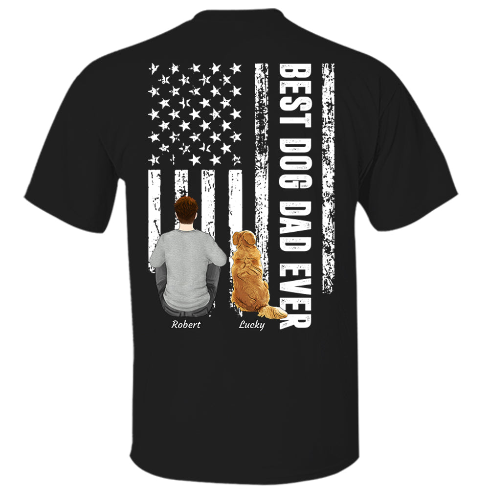 Custom Best Dog Dad Ever Shirt, Personalized Shirt, Gifts for Dog Lovers