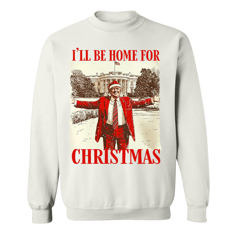 Trump I'll Be Home for Christmas -  Trump Christmas T-Shirt