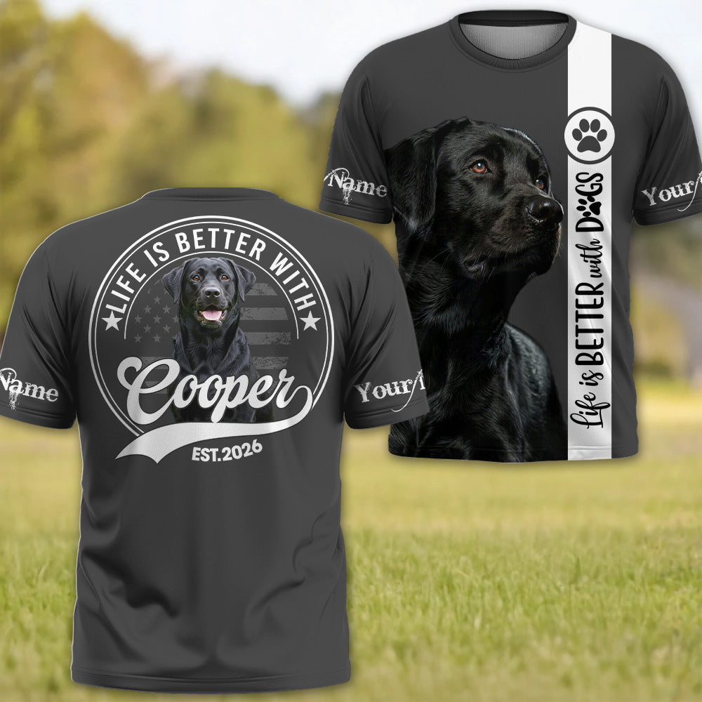 Life Is Better With A Dog, Personalized Shirt, Custom Photo Gift For Dog Lover T1807 T24