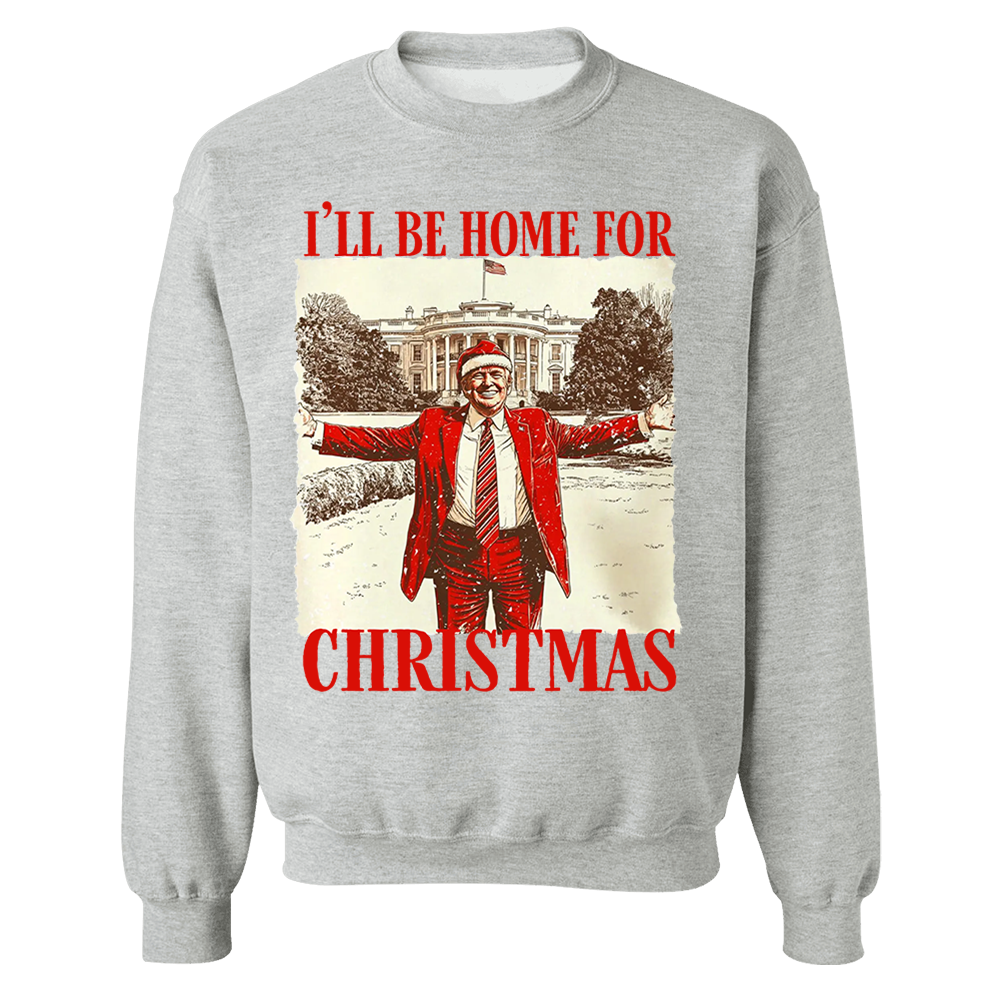 Trump I'll Be Home for Christmas -  Trump Christmas T-Shirt