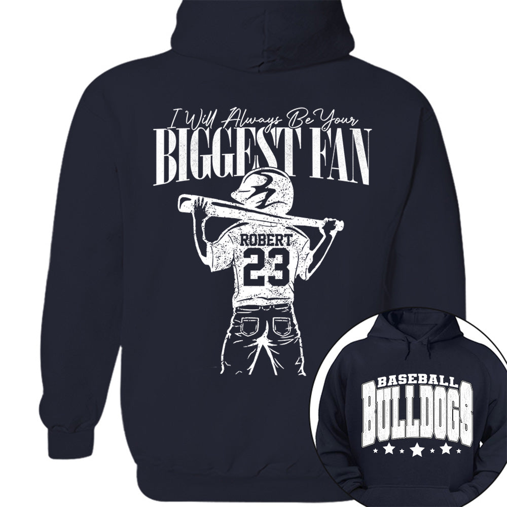 Custom I'll Always Be Your Biggest Fan, Baseball Mom Shirt, Baseball Team Name L0411 VH01