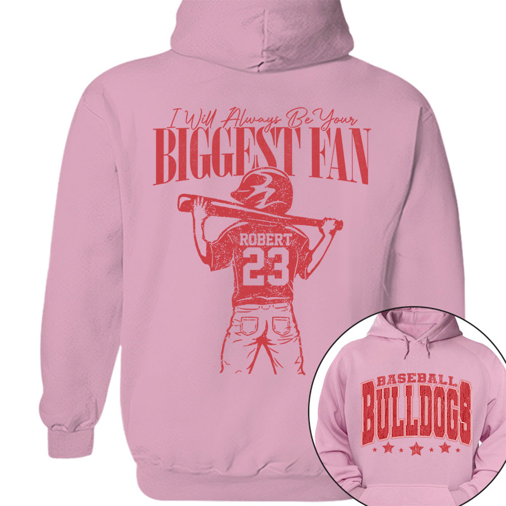 Custom I'll Always Be Your Biggest Fan, Baseball Mom Shirt, Baseball Team Name L0411 VH01
