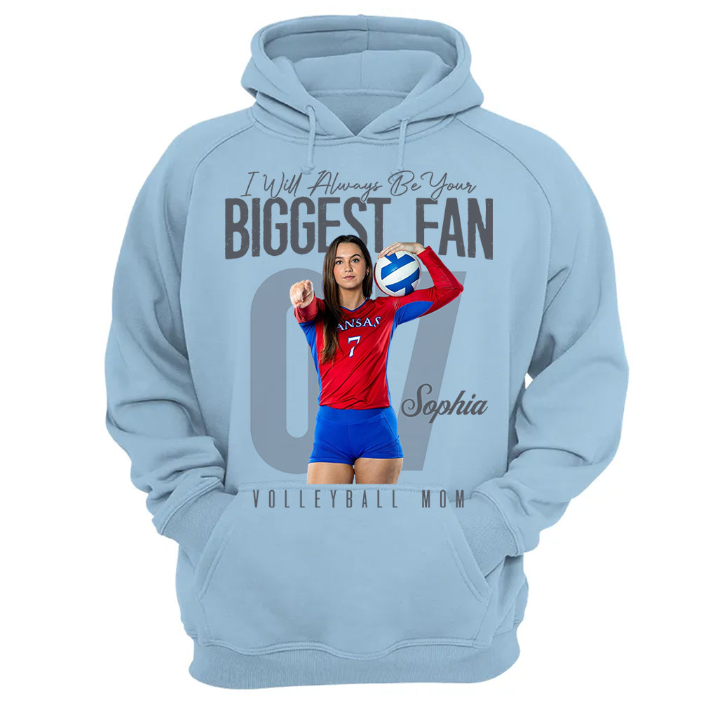 I'll Always Be Your Biggest Fan - Custom Photo Volleyball Shirt - Gift For Volleyball Mom, Dad, Family T1807 Li29