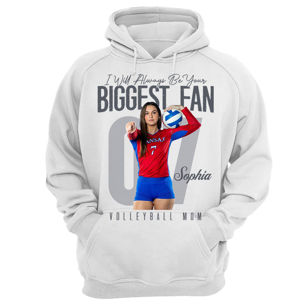 I'll Always Be Your Biggest Fan - Custom Photo Volleyball Shirt - Gift For Volleyball Mom, Dad, Family T1807 Li29