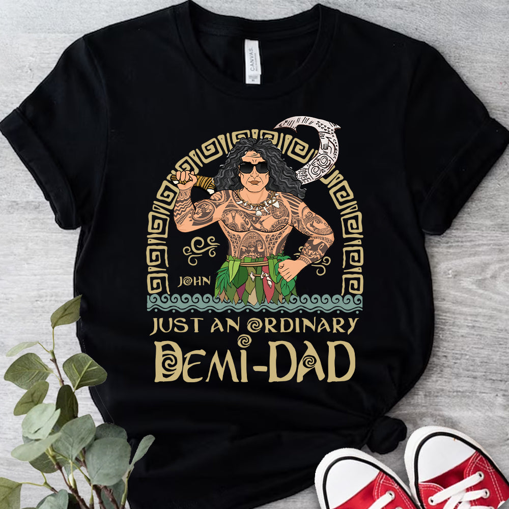 Just An Ordinary Demi Dad Personalized Shirt For Dad - Father's Day Gift