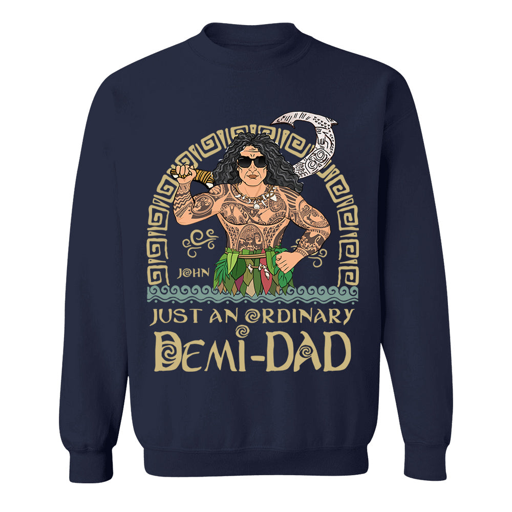 Just An Ordinary Demi Dad Personalized Shirt For Dad - Father's Day Gift