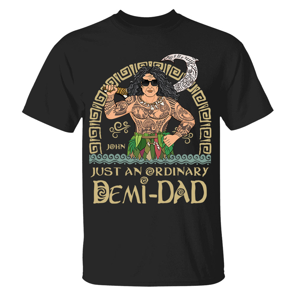 Just An Ordinary Demi Dad Personalized Shirt For Dad - Father's Day Gift