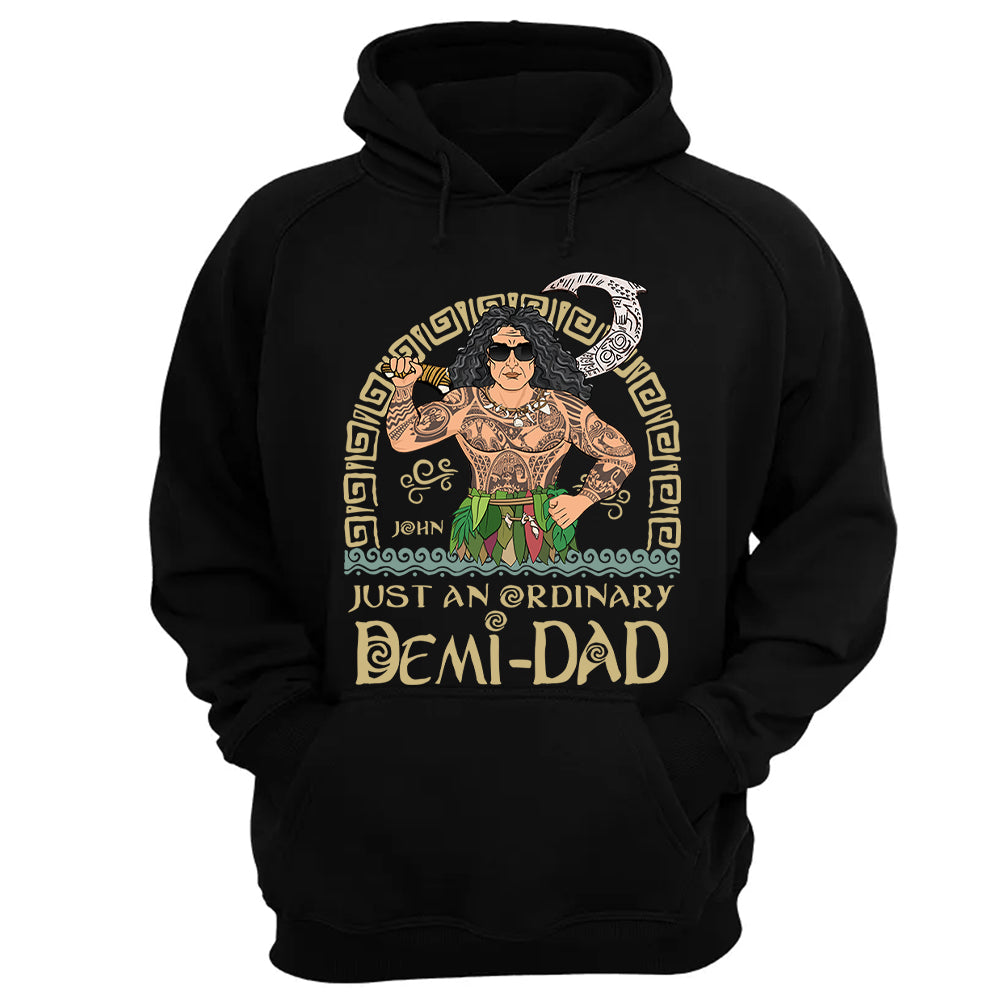 Just An Ordinary Demi Dad Personalized Shirt For Dad - Father's Day Gift