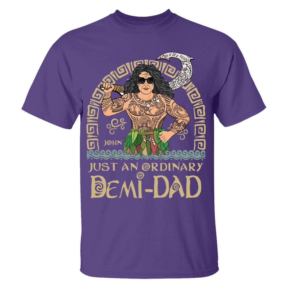 Just An Ordinary Demi Dad Personalized Shirt For Dad - Father's Day Gift