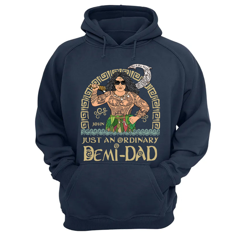 Just An Ordinary Demi Dad Personalized Shirt For Dad - Father's Day Gift