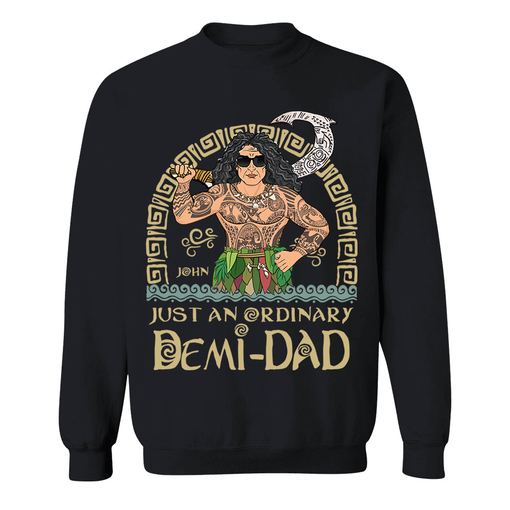 Just An Ordinary Demi Dad Personalized Shirt For Dad - Father's Day Gift