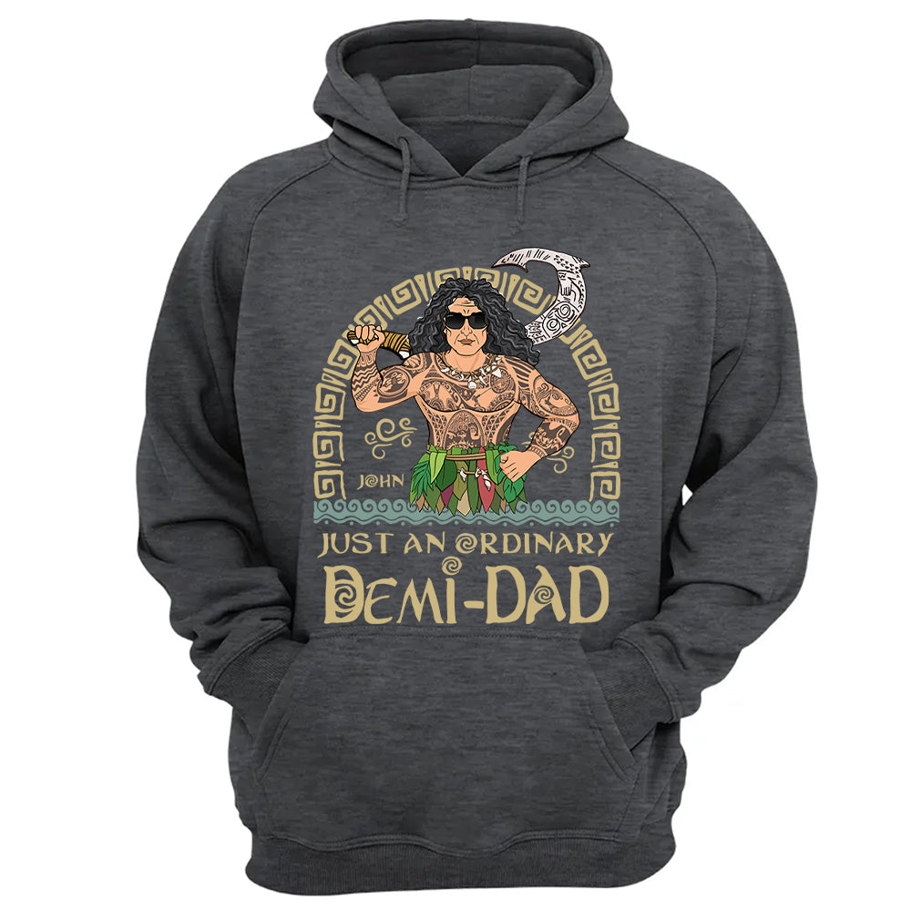 Just An Ordinary Demi Dad Personalized Shirt For Dad - Father's Day Gift