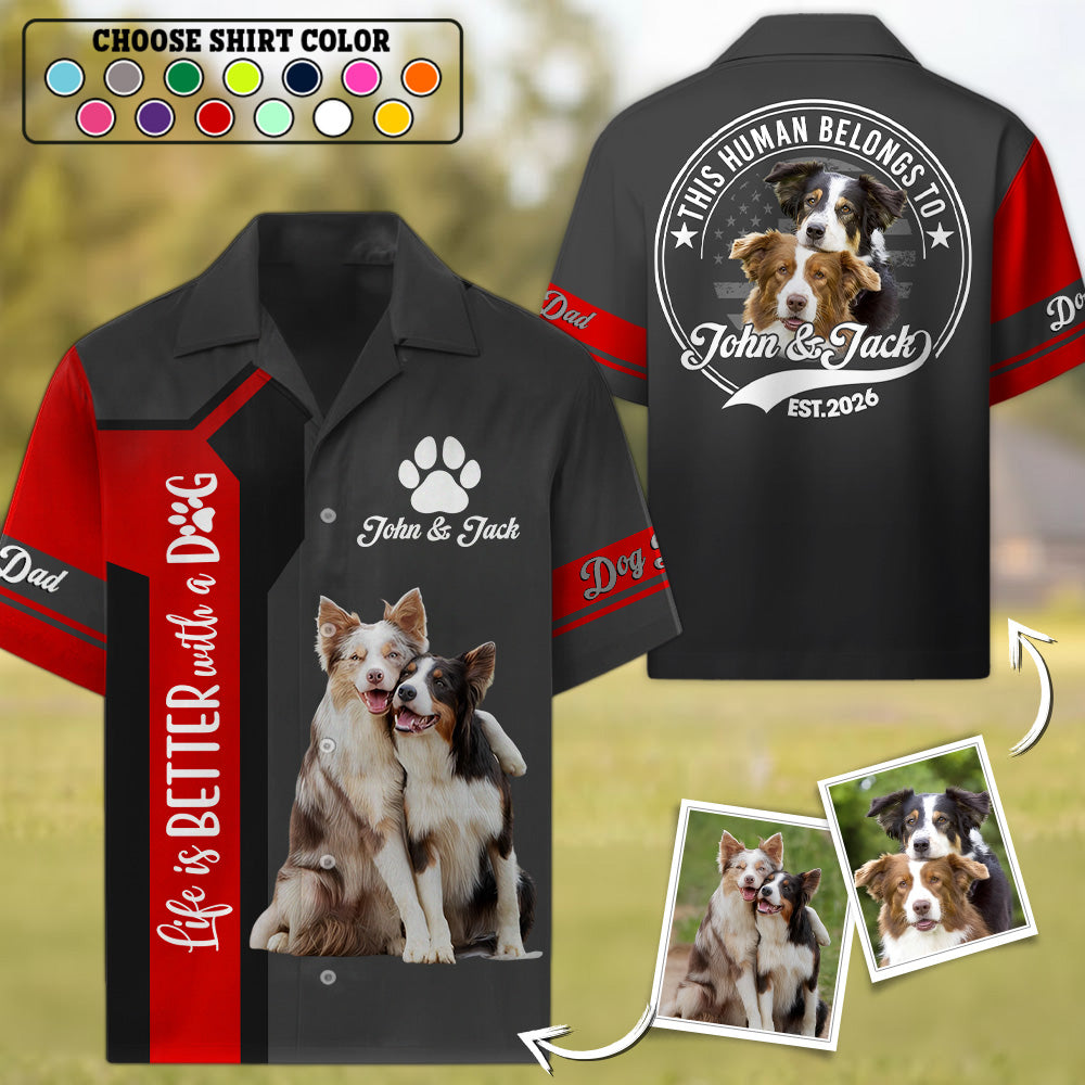 Life Is Better With A Dog - Personalized Short Sleeve Silk Shirt - Custom Photo Dog Gift For Dog Lover T1807