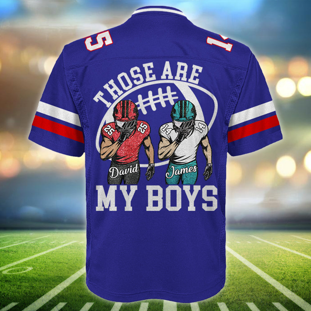 Personalized Football Mom Jersey, Those Are My Boys Custom American Football Jersey, Custom Player Names & Numbers, Game Day Mom Gift T24
