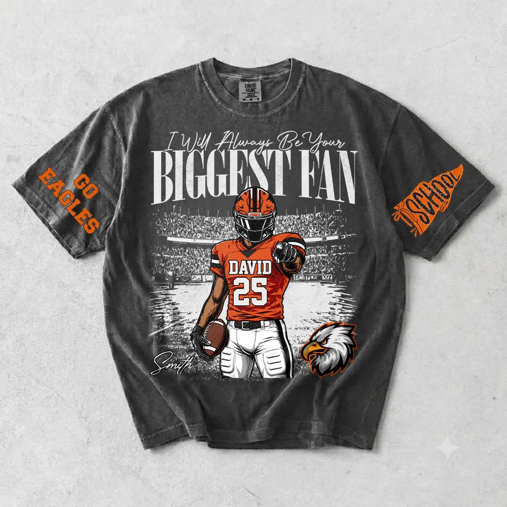 I'll Always Be Your Biggest Fan, Personalized Vintage “Biggest Fan” Football Shirt, Custom School Team Name, Gift For Football Lovers T1807 Hv01