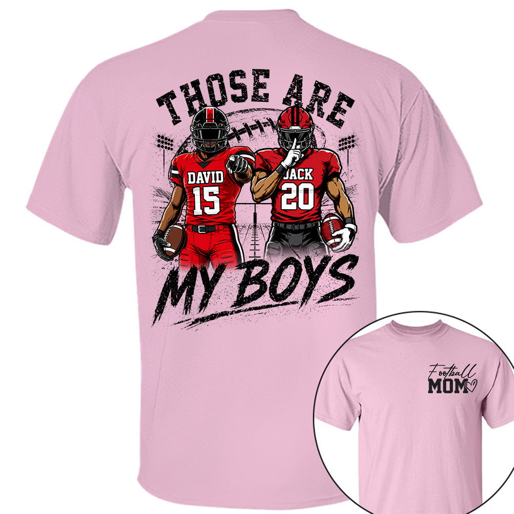 Personalized Football Mom Shirt, Custom Those Are My Boys T-Shirt, Team Name & Player Number Tee, Football Season Gift Na02