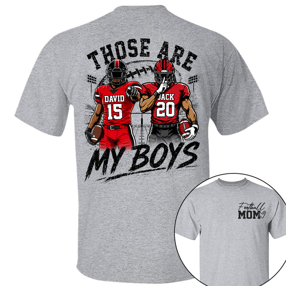Personalized Football Mom Shirt, Custom Those Are My Boys T-Shirt, Team Name & Player Number Tee, Football Season Gift Na02